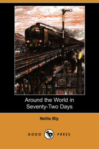 Cover of Around the World in Seventy-Two Days (Dodo Press)