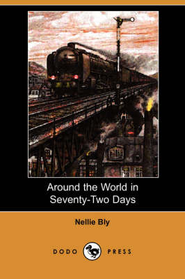 Book cover for Around the World in Seventy-Two Days (Dodo Press)