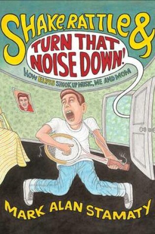 Cover of Shake, Rattle & Turn That Noise Dow