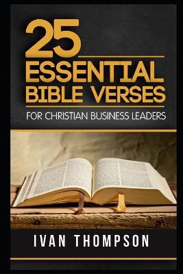 Book cover for 25 Essential Bible Verses for Christian Business Leaders