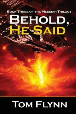 Cover of Behold, He Said