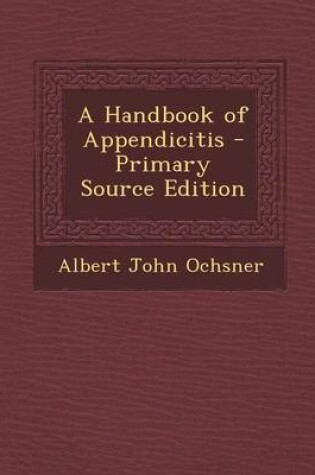 Cover of A Handbook of Appendicitis