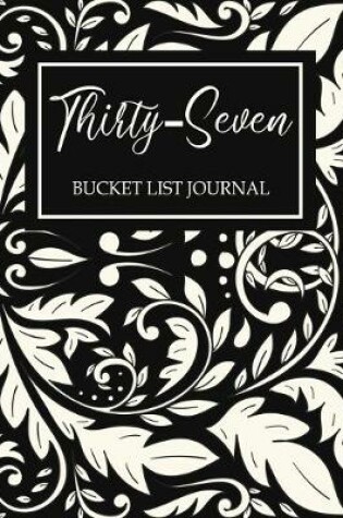 Cover of Thirty-Seven Bucket List Journal