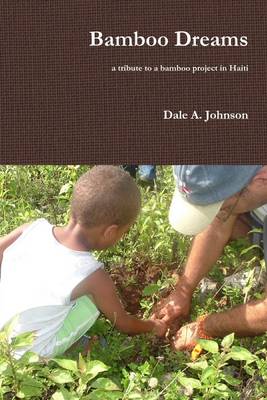 Book cover for Bamboo Dreams: A Tribute to a Bamboo Project in Haiti
