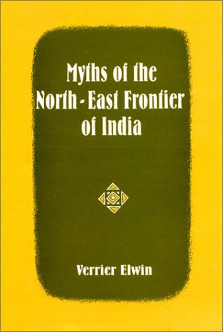 Book cover for Myths of the North East Frontier of India