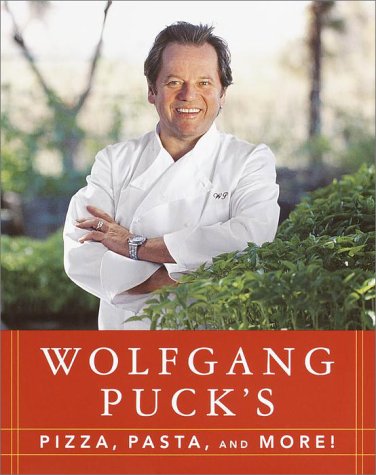 Book cover for Wolfgang Puck's Pizza, Pasta and More!