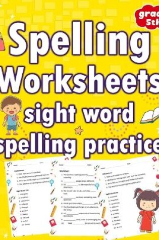 Cover of Spelling Worksheets Sight Word Spelling Practice Grade 5th