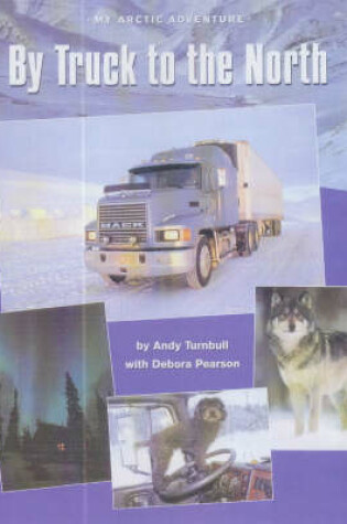 Cover of By Truck to the North