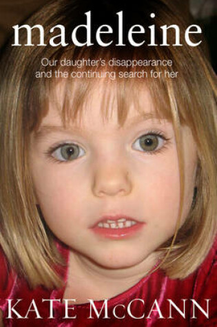 Cover of Madeleine Our daughter s disappearance and the continuing search