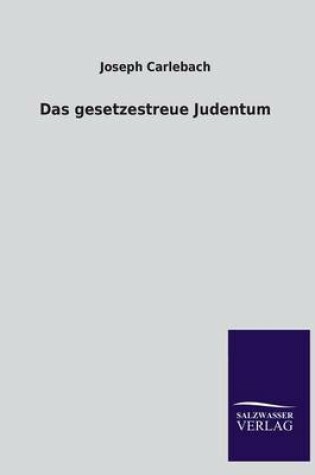 Cover of Das Gesetzestreue Judentum