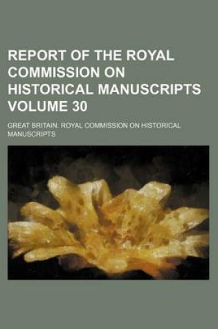 Cover of Report of the Royal Commission on Historical Manuscripts Volume 30