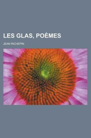 Cover of Les Glas, Poemes