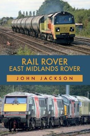 Cover of Rail Rover: East Midlands Rover