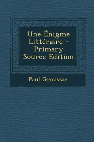 Cover of Une Enigme Litteraire