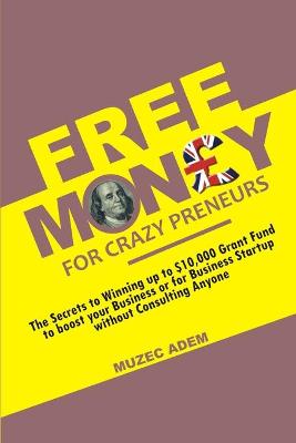 Book cover for Free Money for Crazy preneurs