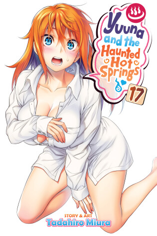 Cover of Yuuna and the Haunted Hot Springs Vol. 17