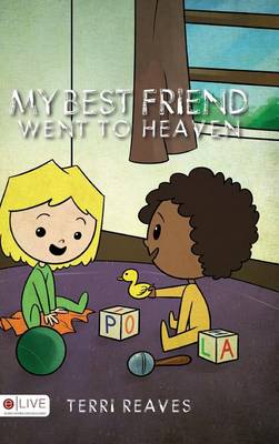 Cover of My Best Friend Went to Heaven