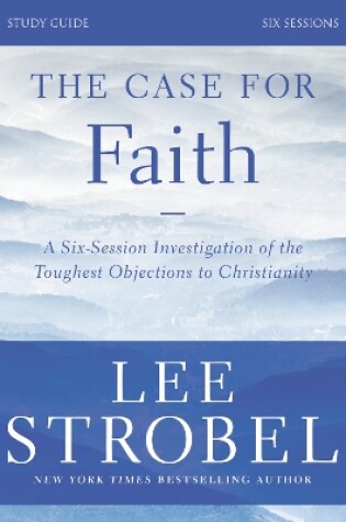 Cover of The Case for Faith Study Guide Revised Edition