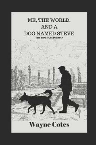 Cover of Me, the World, and a Dog Named Steve
