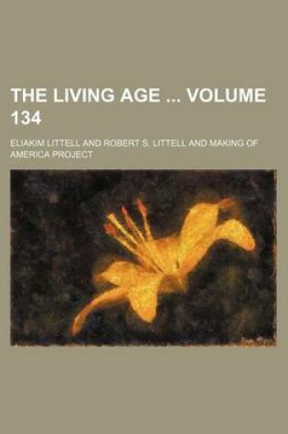 Cover of The Living Age Volume 134