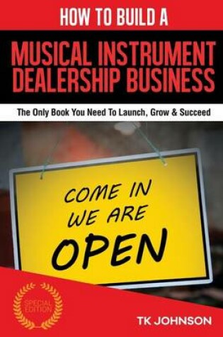 Cover of How to Build a Musical Instrument Dealership Business (Special Edition)