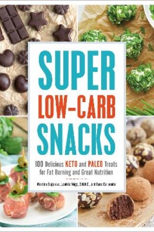 Cover of Super Low-Carb Snacks