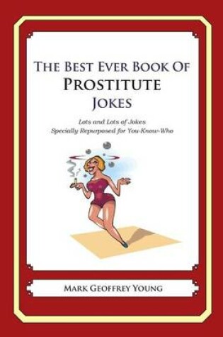 Cover of The Best Ever Book of Prostitute Jokes