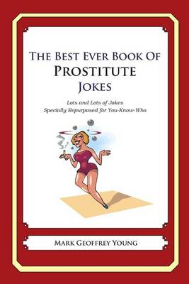 Book cover for The Best Ever Book of Prostitute Jokes