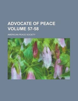 Book cover for Advocate of Peace Volume 57-58