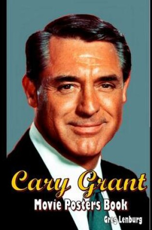 Cover of The Cary Grant Movie Posters Book