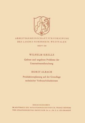 Cover of Gelöste und ungelöste Probleme der Unternehmensforschung / Produktionsplanung auf der Grundlage technischer Verbrauchsfunktionen