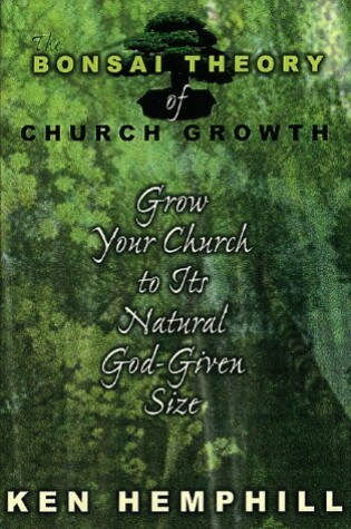 Cover of The Bonsai Theory of Church Growth