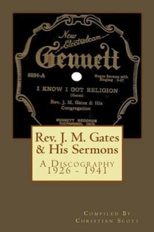 Cover of Rev. J. M. Gates & His Sermons A Discography 1926 - 1941