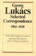 Book cover for Georg Lukacs: Selected Correspondence, 1902–1920