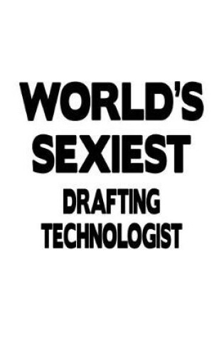 Cover of World's Sexiest Drafting Technologist