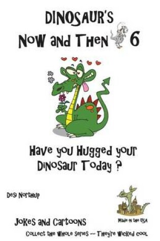 Cover of Dinosaur's Now and Then 6