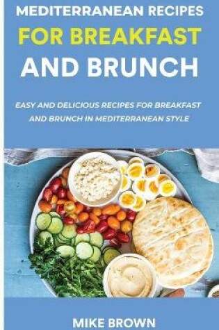 Cover of Mediterranean Recipes For Breakfast And Brunch