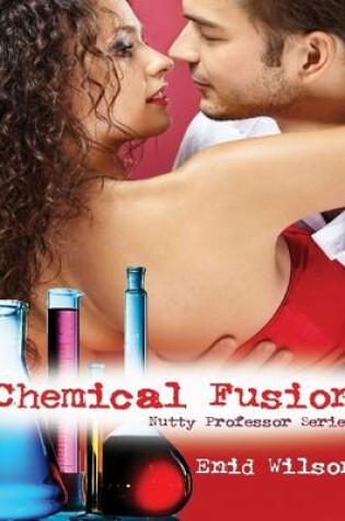 Cover of Chemical Fusion: Nutty Professor Series