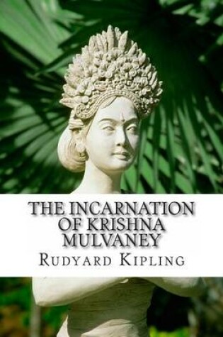 Cover of The Incarnation of Krishna Mulvaney