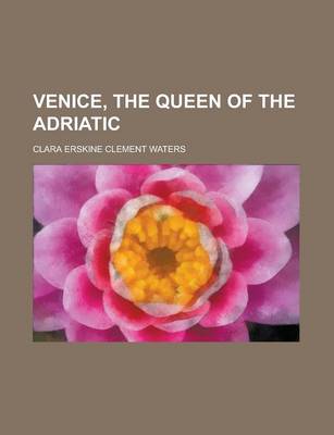 Book cover for Venice, the Queen of the Adriatic