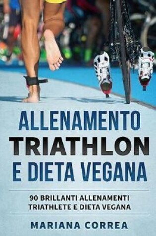 Cover of ALLENAMENTO TRIATHLON e DIETA VEGANA