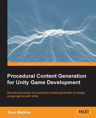 Book cover for Procedural Content Generation for Unity Game Development