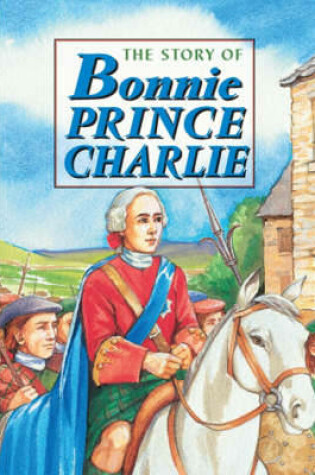 Cover of Story of Bonnie Prince Charlie