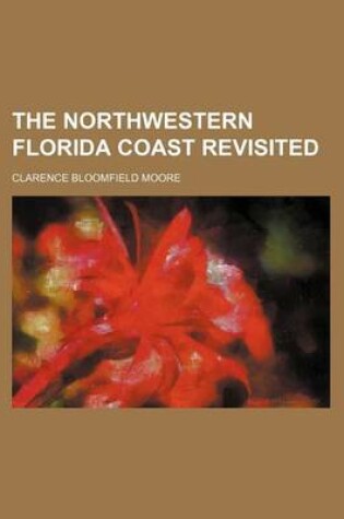 Cover of The Northwestern Florida Coast Revisited