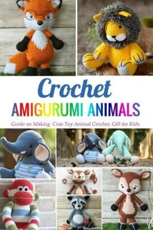 Cover of Crochet Amigurumi Animals