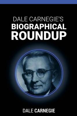 Book cover for Dale Carnegie's Biographical Roundup