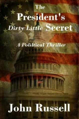 Cover of The President's Dirty Little Secret