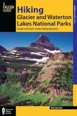 Cover of Hiking Glacier and Waterton Lakes National Parks, 4th