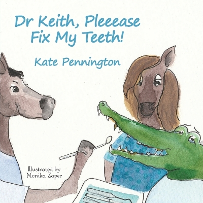 Book cover for Dr Keith, Pleeease Fix My Teeth!