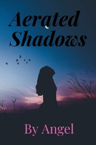 Cover of Aerated shadows